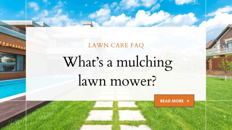 What’s a mulching lawn mower?